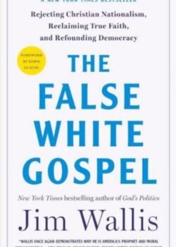 The False White Gospel by Jim Wallis USA