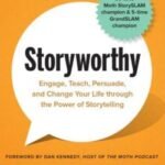 Storyworthy by Matthew Dicks & Dan Kennedy USA