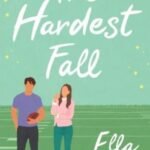 The Hardest Fall by Ella Maise USA