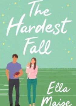 The Hardest Fall by Ella Maise USA