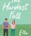The Hardest Fall by Ella Maise USA