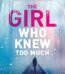 The Girl Who Knew Too Much by Vikrant Khanna USA
