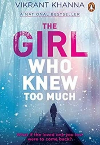 The Girl Who Knew Too Much by Vikrant Khanna USA The Girl Who Knew Too Much by Vikrant Khanna USA