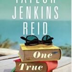 One True Loves by Taylor Jenkins Reid USA