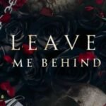 Leave Me Behind by K. M. Moronova USA