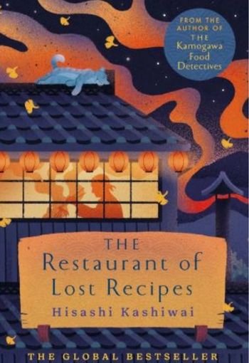 The Restaurant of Lost Recipes by Hisashi Kashiwai USA The Restaurant of Lost Recipes by Hisashi Kashiwai USA