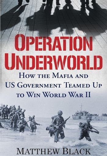 Operation Underworld by Matthew Black USA Operation Underworld by Matthew Black USA