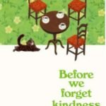 Before We Forget Kindness by Toshikazu Kawaguchi USA