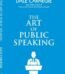 The Art of Public Speaking by Dale Carnegie USA