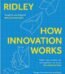 How Innovation Works by Matt Ridley USA