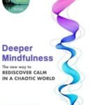 Deeper Mindfulness by Mark Williams USA