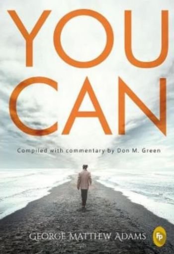 You Can by George Matthew Adams USA You Can by George Matthew Adams USA