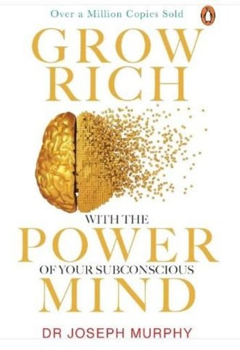 Grow Rich with Your Subconscious Mind by Joseph Murphy USA Grow Rich with Your Subconscious Mind by Joseph Murphy USA