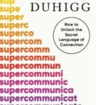 Supercommunicators by Charles Duhigg USA