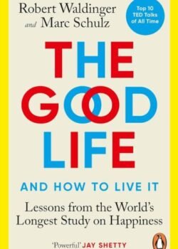 The Good Life by Waldinger & Schulz USA