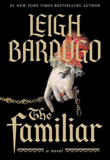 The Familiar by Leigh Bardugo USA The Familiar by Leigh Bardugo USA