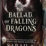 The Ballad of Falling Dragons by Sarah A. Parker USA