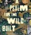 A Psalm for the Wild-Built by Becky Chambers USA