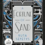 A Fortune of Sand by Ruta Sepetys USA