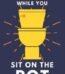 Learn A Lot While You Sit On The Pot by Alex Smart USA
