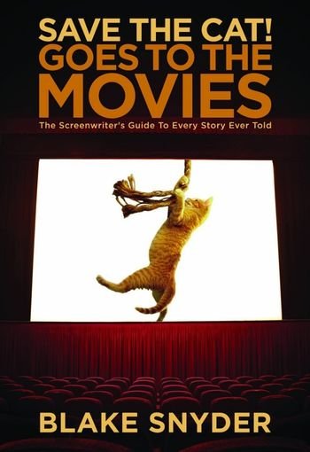 Save the Cat! Goes to the Movies by Blake Snyder USA Save the Cat! Goes to the Movies by Blake Snyder USA