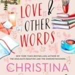 Love and Other Words by Christina Lauren USA