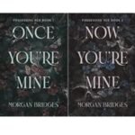 Once You Are Mine & Now You Are Mine by Morgan Bridges USA