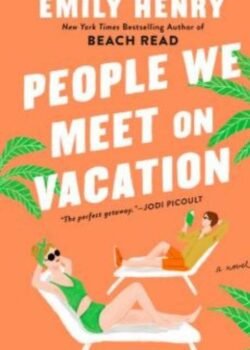 People We Meet on Vacation by Emily Henry USA