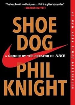 Shoe Dog by Phil Knight by Nike Memoir USA