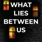 What Lies Between Us by John Marrs USA