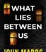 What Lies Between Us by John Marrs USA