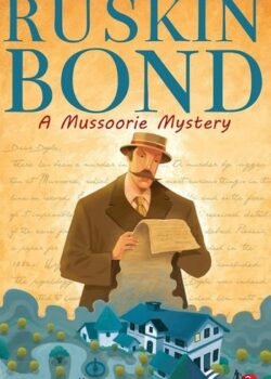 A Mussoorie Mystery by Ruskin Bond USA
