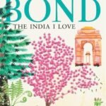 The India I Love by Ruskin Bond USA