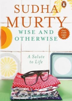 Wise and Otherwise by Sudha Murthy USA