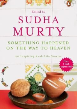 Something Happened on the Way to Heaven by Sudha Murty USA