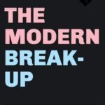 The Modern Break-Up by Daniel Chidiac USA