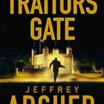 Traitors Gate by Jeffrey Archer USA