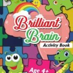Brilliant Brain Activity Book Age 4+ by Moonstone USA