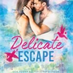Delicate Escape by Catherine Cowles USA