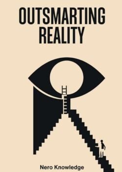 Outsmarting Reality by Nero Knowledge USA