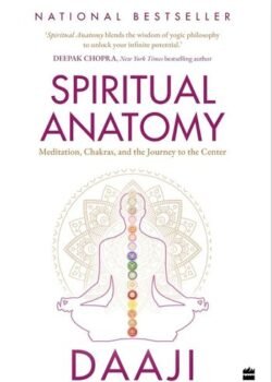 Spiritual Anatomy by Kamlesh D. Patel USA