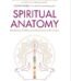 Spiritual Anatomy by Kamlesh D. Patel USA