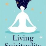 Living Spirituality by Meetu Bish USA