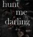 Hunt Me Darling by Maree Rose USA