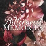 Bittersweet Memories by Catharina Maura USA