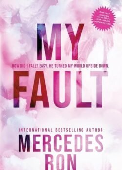My Fault Book 1 by Mercedes Ron USA