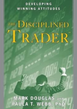 The Disciplined Trader by Mark Douglas USA