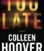 Too Late by Colleen Hoover USA