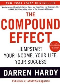 The Compound Effect by Darren Hardy USA