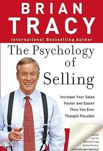 The Psychology of Selling by Brian Tracy USA The Psychology of Selling by Brian Tracy USA